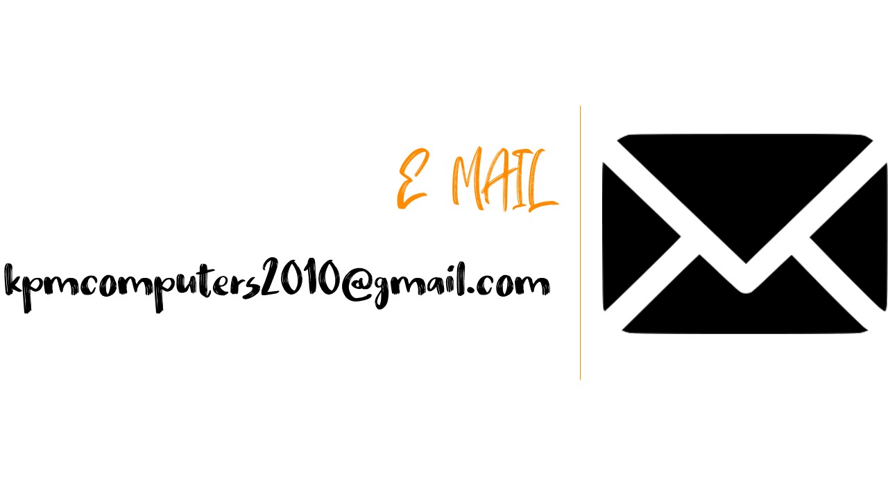E MAIL: kpmcomputers2010@gmail.com